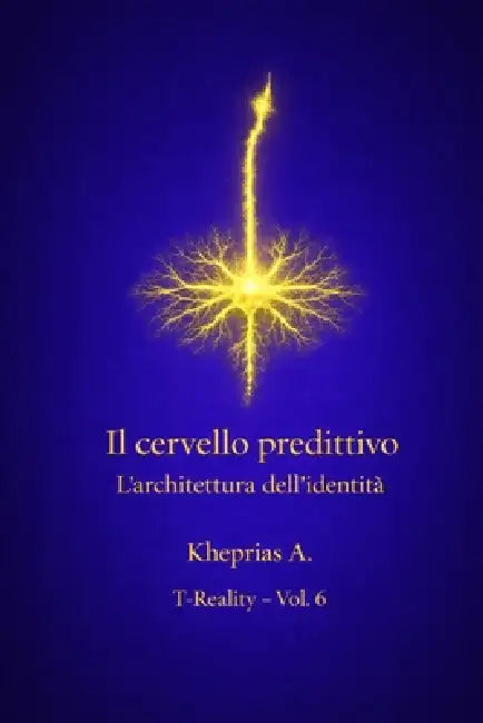 Il Cervello come Sistema Predittivo: Modelli Generativi e Identità by Kheprias A