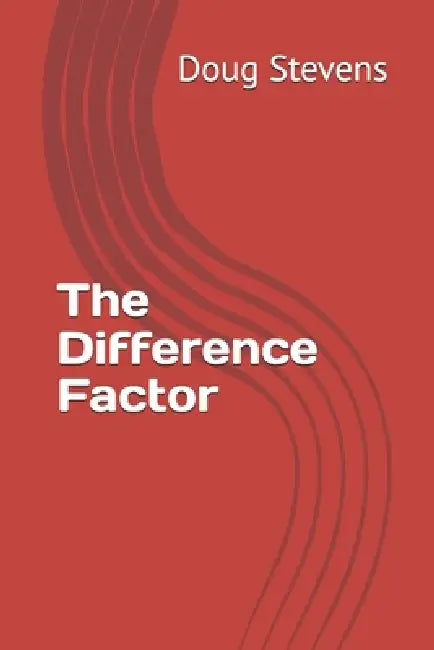 The Difference Factor by Doug Stevens