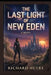 The Last Light of New Eden by Richard Bryan Autry