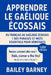 Apprendre le gaélique écossais: 1 001 phrases et mots essentiels pour débutants, du français au gaélique écossais by Bailey Barney