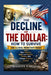 The Decline of the Dollar: How to Survive the Global Monetary Reset: Why Inflation, Debt, and Identity Politics Will Change America Forever by Jeanette T. Melton