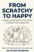 From Scratchy to Happy: Using Homeopathy to Treat Common Pet Ailments by Ethan Holbrook