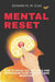 Mental Reset: How to Break Old Patterns and Reprogram Your Thoughts and Behaviors by Edgard M. M. Dias