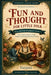 Fun and Thought for Little Folk: Boys and Girls Bookshelf Volume I: Classic Stories, Poems, Songs, Playlets, and Guided Reading Practice by Evervian Publishing, Various Author
