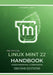 The Official Linux Mint 22 Handbook: Your Essential Companion (Second Edition) by Christopher C. Harris