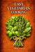 Easy Vegetarian Cooking: Sixty Vegetarian Recipes by Graz Ragaz