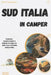 Sud Italia in camper: Itinerari, pianificazione e consigli di guida da Bari alla Costiera Amalfitana. by Miles K. Harrington