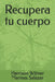 Recupera tu cuerpo by Harrison Wilmer Marinas Salazar