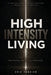High Intensity Living by Eric Tanzier