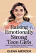 Raising Emotionally Strong Teen Girls: Simple Parenting Guide to Build Confident and Mentally Resilient Kids by Elena Mercer