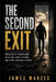 The Second Exit: Breaking the Trauma Bond After She Leaves, Returns, and Turns Love Into Captivity by James Marzec