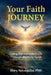 Your Faith Journey: Living the Abundant Life of Jesus Christ By Walking with the Holy Spirit, Perfecter of Christian Faith by Mary Nduaguba