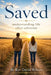 Saved: Understanding life after salvation by David Wilson