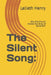 The Silent Song: Why the Church Avoids the Song of Solomon? by Lelieth Henry