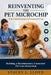 Reinventing the Pet Microchip: From Identification to Connected Care by Stacey L. Lloyd
