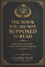 The Book You Are Not Supposed to Read: Hidden Truths About Power, Human Nature, Wealth and Influence by Lucien Vale