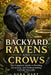 Backyard Ravens and Crows: The Complete Guide to Feeding, Attracting, and Understanding Corvids Naturally by Nora Hart