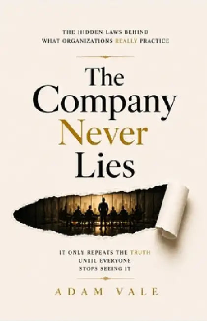 The Company Never Lies by Adam Vale