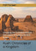 Kush: Chronicles of a Kingdom: Unveiling the Turbulent History and Legacy of Sudan's Ancient Power by Matt Morissen