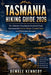 Tasmania Hiking Guide 2026: The Ultimate Freycinet & Overland Track Adventure for Scenic Walks, Coastal Trails and Wilderness Escapes by Dewale Kennedy