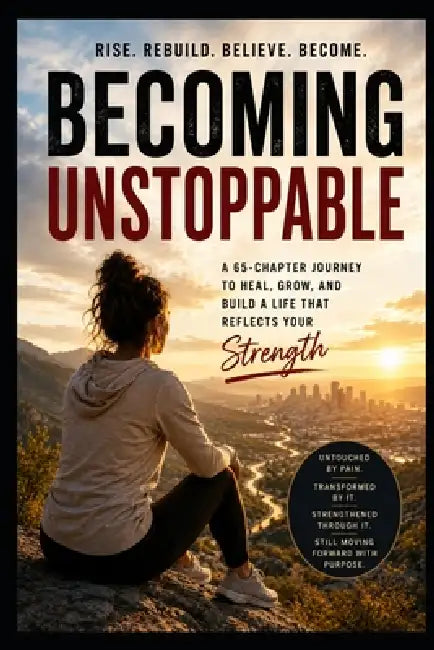 Becoming Unstoppable by Alexander Pyatkovsky