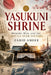 Yasukuni Shrine: Memory, War, and the Battle Over History by Zahid Ameer