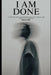 I Am Done: A Novel About Psychology, Emotions, and Finding Focus by Mohd Adil