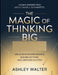Hidden Perspective About David J. Schwartz's The Magic Of Thinking Big: Unlocking Bigger Dreams, Bolder Actions, And Limitless Success by Ashley Walter