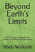 Beyond Earth's Limits: How Civilization Outgrew the Planet-and What Must Come Next by Yibelu Workineh