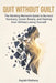 Quit Without Guilt: The Working Woman's Guide to Burnout Recovery, Career Breaks, and Starting Over Without Losing Yourself by Kaylah Matheny