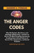 The Anger Codes: Why We Explode, Shut Down, and Sabotage Relationships-and How to Rewire the Mind Using Neuroscience by Breaking Generational Patterns by Nandini A. Iyengar