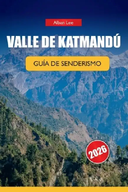 Valle de Katmandú Guía de Senderismo 2026: Conocimientos privilegiados sobre senderos, detalles honestos sobre permisos e ideas prácticas de itinerari by Alban Lee