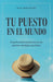 Tu Puesto En El Mundo: filosofía práctica para encontrar sentido, claridad y equilibrio by Jorge Maria Randle