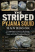 The Striped Pyjama Squid Handbook: A Comprehensive Guide to the Biology, Behavior, and Ecology of Australia's Most Iconic and Stylish Cephalopod Speci by Raphael Murphy