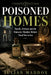 Poisoned Homes: Family, Fortune and the Domestic Murders Britain Tried Not to See by Julian Maddox