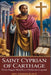 Saint Cyprian of Carthage: From Pagan Wealth to Christian Legend by Gideon Black
