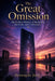 The Great Omission: The Hidden History of Humanity, the Gods, and Civilization by Byoungdo Jung