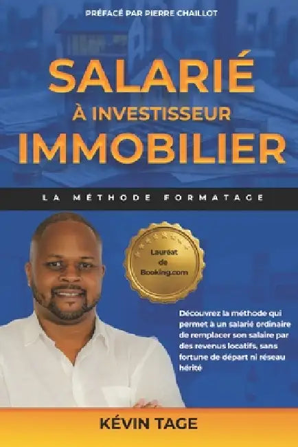De Salarié à Investisseur: La Méthode FORMATAGE by Kévin Tage