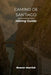 Camino de Santiago Hiking Guide by Rowan Marrick