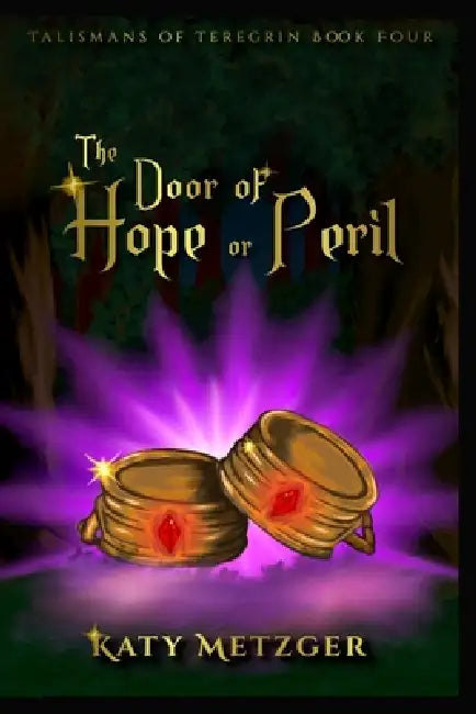 The Door of Hope or Peril by Katy Metzger