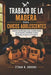 Trabajo de la Madera Para Chicos Adolescentes: Proyectos sencillos paso a paso, conceptos básicos de herramientas y habilidades creativas de bricolaje by Ethan R. Brooks