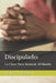 Discipulado: La Clave Para Alcanzar Al Mundo by Jack T. Ferguson