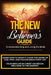 The New Believer's Guide: A Beginner's Guide to Understanding and Living the Bible by W. G. Davis