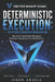 Deterministic Execution: The Future of Blockchain Infrastructure: How Vector Smart Chain Reimagines Blockchain Infrastructure for the Real World by Jason Ansell
