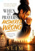 When My Prayers Answered Wrong: God answered me in the dark before I could recognize the light by Slim Richardson