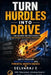 Turn Hurdles into Drive: How Engineers and Professionals Turn Struggles into Strength and Growth by Selvaraj Chandrasekaran