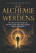 Die Alchemie des Werdens: 12 unsichtbare Gesetze, um dein Leben von innen neu zu gestalten by Antonio Preziuso