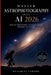 Master Astrophotography with AI 2026: Deep Sky Photography, Telescope Imaging and Night Sky Editing by McAlbert Edward