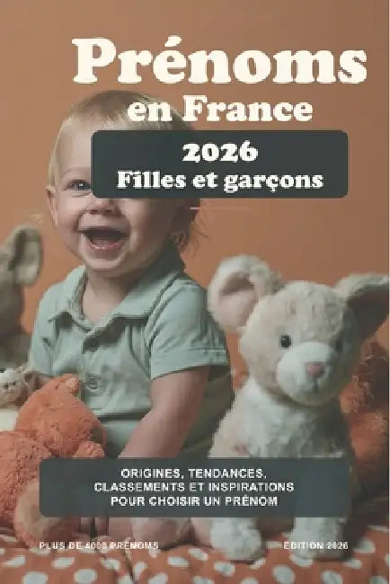 Prénoms 2026: Filles & Garçons: origines, tendances, classements et inspirations pour choisir un prénom by Claire Montfaucon