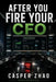 After You Fire Your CFO: Build an AI Enabled Finance Department that Never Sleeps by Casper Zhao